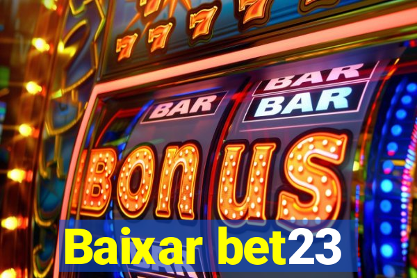 Baixar bet23